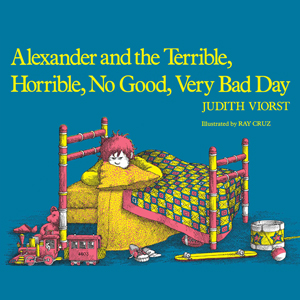 Alexander the terrible Horrible Very Bad Day