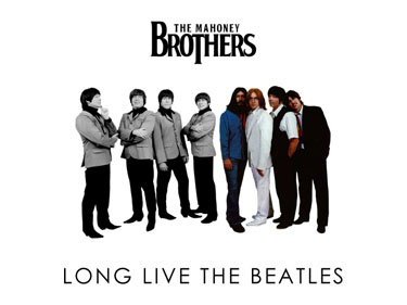 Long Live the Beatles starring The Mahoney Brother
