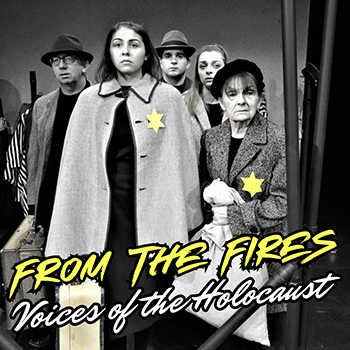 From the Fires: Voices of the Holocaust