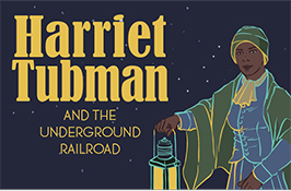 Harriet Tubman & the Underground Railroad - CANCEL